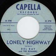 Del Ray and The Roamers - Lonely Highway - Capella 101
