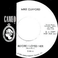 Mike Clifford - Before I Loved Her - Cameo 381 Demo Copy