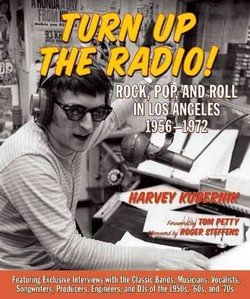 Turn Up The Radio, wr Harvey Kubernik