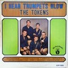 Click for larger scan - The Tokens - I Hear Trumpets Blow LP (B.T.Puppy BTP 1000) Front Cover