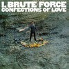Click for larger scan - I, Brute Force - Confections Of love (Columbia LP 2615)