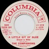 Click for larger scan - The Companions - A Little Bit Of Blue (Dressed In White) (Columbia 42279)